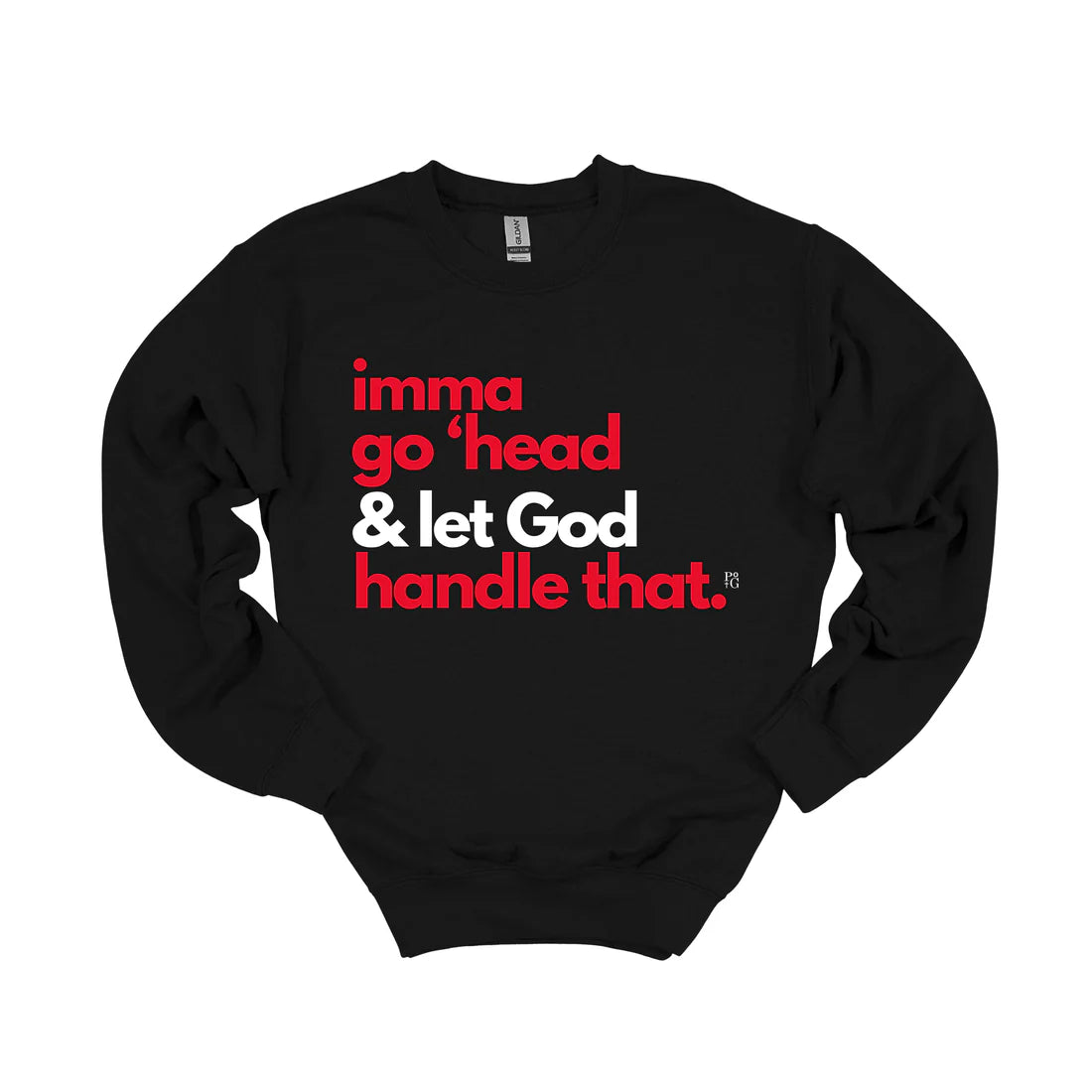 Let God Handle That Crewneck